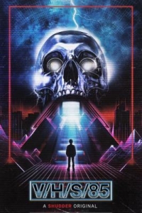 緻命錄像帶85 V/H/S/85 (2023) 正式版