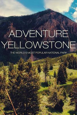 4K UHD 國家公園歷險記之黃石公園 Adventure Yellowstone (2011)