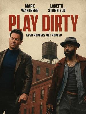 盜亦有道/玩得很臟 Play Dirty (2025)