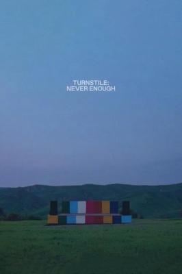 旋轉門：永遠不夠 Turnstile: Never Enough (2025)