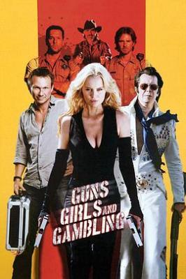 槍、女孩和賭博 Guns，Girls and Gambling (2012)